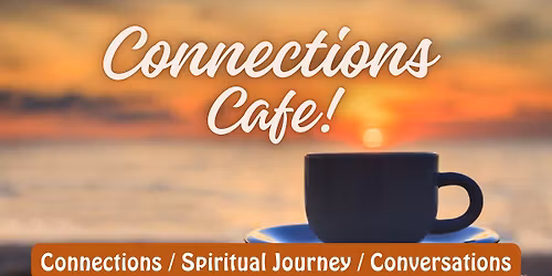 Connections Cafe Monthly