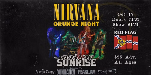 Nirvana Grunge Night with Seven Circle Sunrise