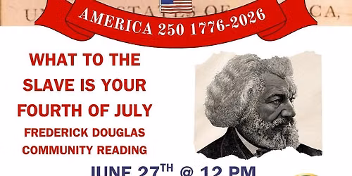 America 250: What to the Slave is Your Fourth of July