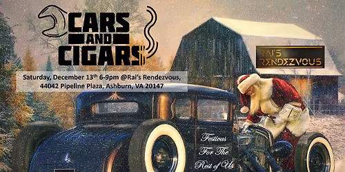 Cars & Cigars Festivus at Rai's Rendezvous