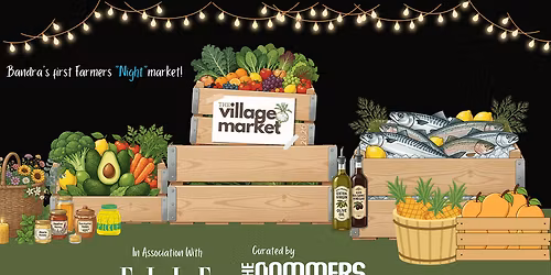 The Village Market, Bandra First "Night" Market!