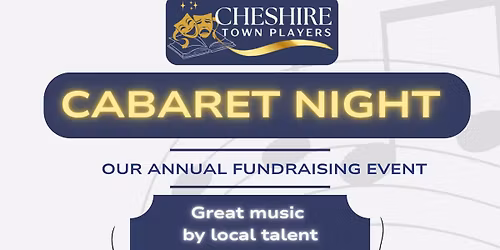 Cheshire Town Players Cabaret Showcase!
