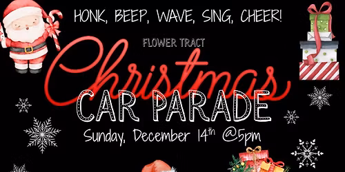 2nd Annual Flower Tract Christmas Parade
