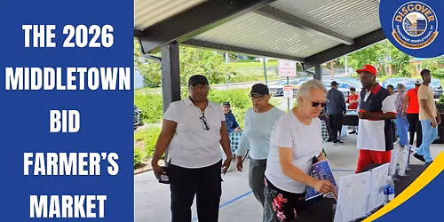 The 2026 Middletown BID Farmer's Market
