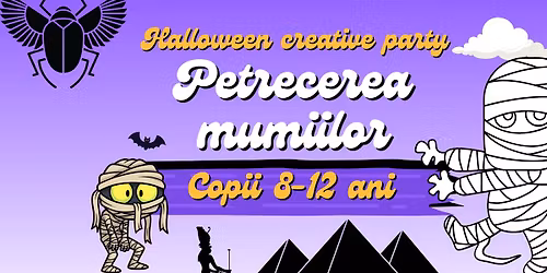 Petrecere creativ\u0103 de Halloween. Petrecerea Mumiilor.