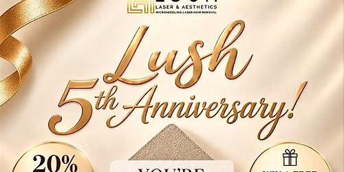 Lush 5th Anniversary!