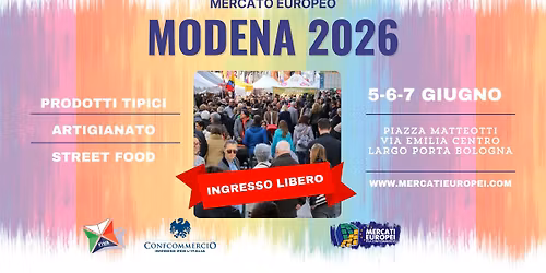 MODENA - ** Mercato Europeo | 5-6-7 Giugno 2026