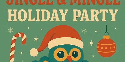 Jingle & Mingle Holiday Party