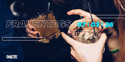 \/\/ FRAUENTAGSPARTY