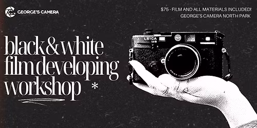 Black and White Film Developing Workshop at George's Camera North Park
