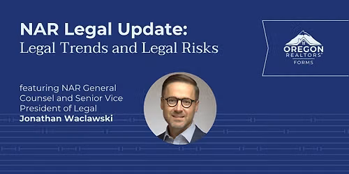 NAR Legal Update: Legal Trends and Legal Risks