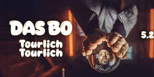 DAS BO \u2022 Tourlich Tourlich \u2022 Bremen \u2022 05.02.26 \u2022 Tower Musikclub