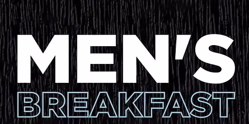 Men\u2019s Breakfast 