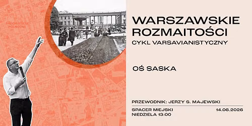 O\u015a SASKA | cykl varsavianistyczny WARSZAWSKIE ROZMAITO\u015aCI