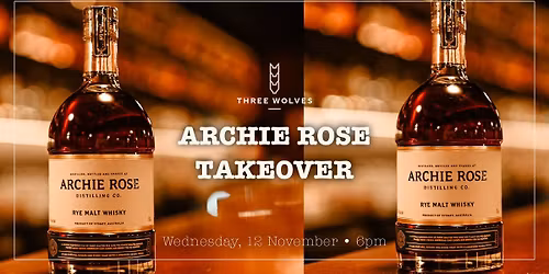 Archie Rose x Three Wolves Takeover!