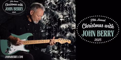 Christmas with John Berry - The 29th Annual Tour