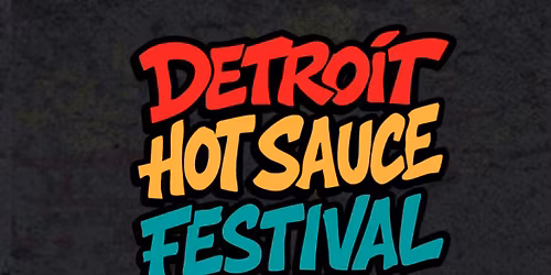 Detroit Hot Sauce Festival