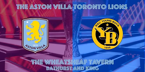 Aston Villa V BSC Young Boys - Toronto Lions