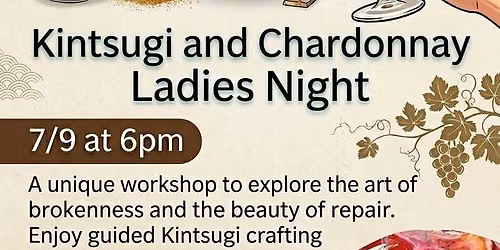 Ladies Night: Kintsugi and Chardonnay 