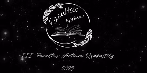 III. Facultas Artium Szakest\u00e9ly