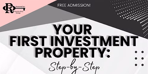 Your First Investment Property: Step-by-Step