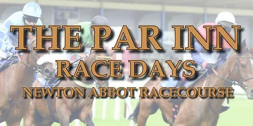 The Par Inn - Race Days - Newton Abbot Racecourse