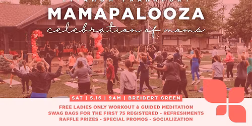 MAMAPALOOZA: Our Biggest Event of the Year!