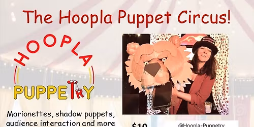 The Hoopla Puppet Circus!
