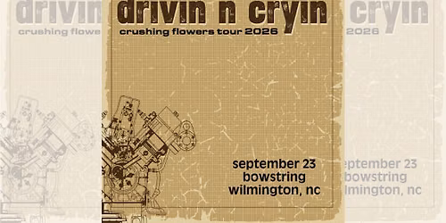 Drivin N Cryin: Crushing Flowers Tour 2026