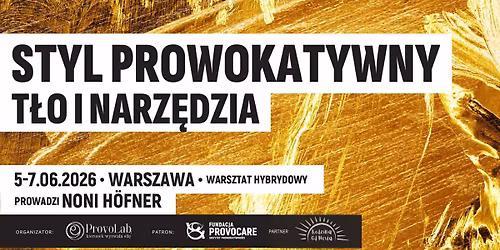 Styl Prowokatywny - dr Noni Honer [warsztat stacjonarny i online]
