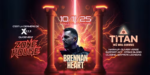 Xses Concept pr\u00e9sente: ZONE ROUGE with BRENNAN HEART
