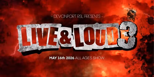 Live & Loud 3 - Devonport RSL