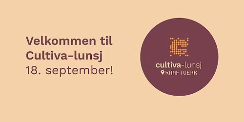 Cultiva-lunsj 18. september