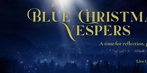 Blue Christmas Vespers