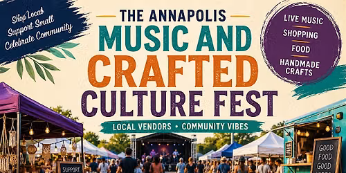 THE MUSIC AND CRAFTED CULTURE FEST , ANNAPOLIS.