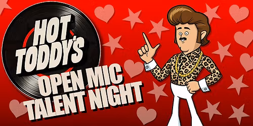 Open Mic Talent Night at Hot Toddys