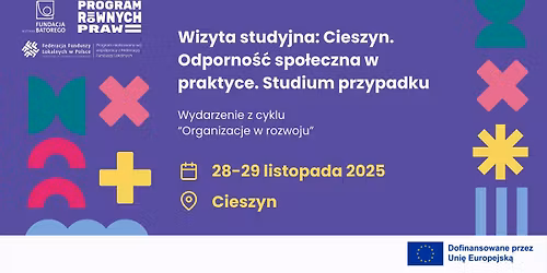 Wizyta studyjna: Cieszyn. Odporno\u015b\u0107 spo\u0142eczna w praktyce. Studium przypadku