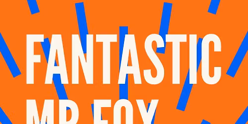 Cults & Classics Presents FANTASTIC MR FOX