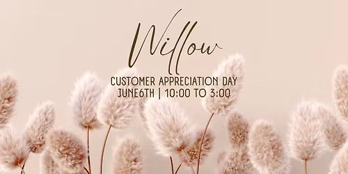 Willow Customer Appreciation Day