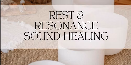 Rest & Resonance: A Monthly Sound Healing Journey with Geneva Burgess