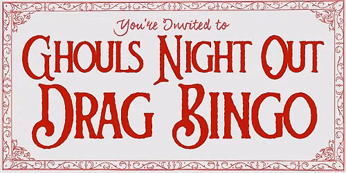 Ghouls Night Out Drag Bingo
