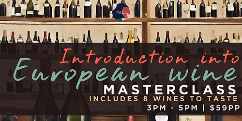 Introduction to European Wine \u2013 A Northside  Wines Masterclass