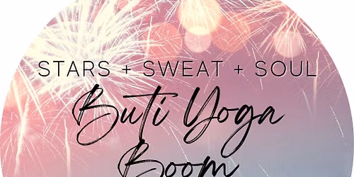 Buti Yoga BOOM - Stars + Sweat + Soul