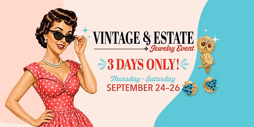 Vintage & Estate Jewelry Event | 3 Days Only!