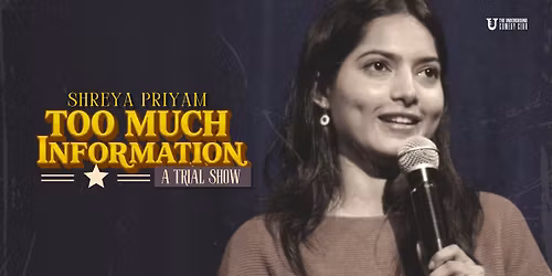 Too Much Information by Shreya Priyam Roy