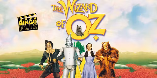 Midweek Matinee: BingoFlix-The Wizard of Oz (1939, G) (FREE EVENT!)