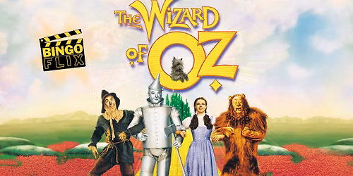 Midweek Matinee: BingoFlix-The Wizard of Oz (1939, G) (FREE EVENT!)