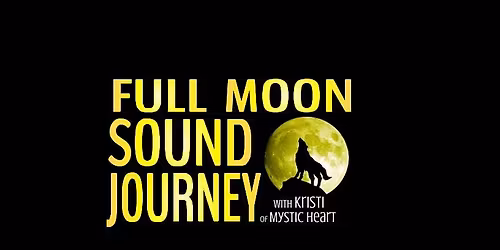 Full Moon Restorative Sound Journey