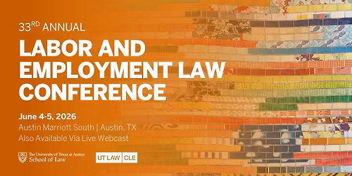 33rd Annual Labor and Employment Law Conference