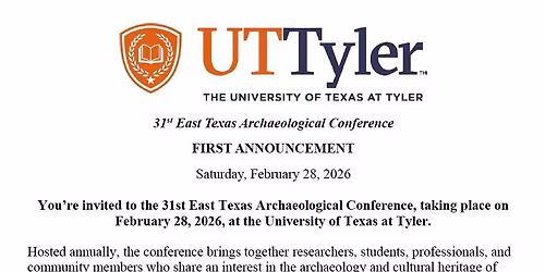 31st annual East Texas Archaeology Conference 
